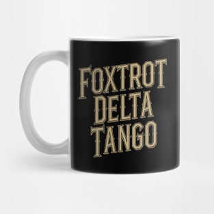 Foxtrot-Delta-Tango Mug
